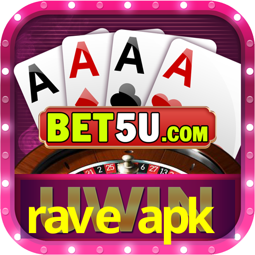 rave apk